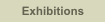 Exhibitions